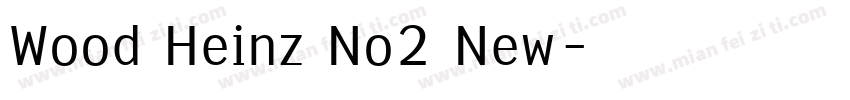 Wood Heinz No2 New字体转换